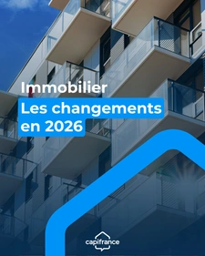 Immobilier 2026 : Les grands changements à connaître pour réussir vos projets