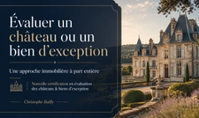 Évaluation d’un château : une expertise immobilière spécifique