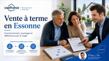 Qu'est-ce que la Vente à terme en Essonne : fonctionnement, avantages et viager