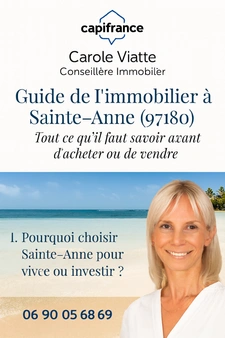 Guide immobilier à Sainte-Anne, à savoir avant d'acheter ou de vendre