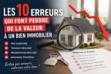 Les 10 erreurs qui font perdre de la valeur à un bien immobilier