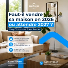 Faut-il vendre sa maison en 2026 ou attendre 2027 en Sarthe ?