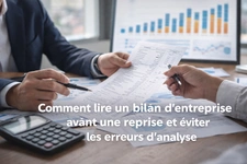 Analyser le bilan d’une entreprise avant reprise : méthode et pièges