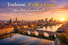 Toulouse, nouvelle 3ᵉ ville de France : une terre d’opportunités