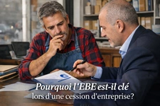 Comprendre l’EBE dans une cession d’entreprise