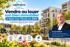 Vendre ou louer son bien immobilier à Saint-Cyr-l'École en 2026 : quel choix ?