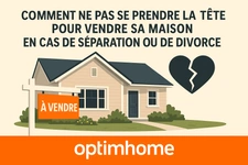 Comment Vendre sa maison sans stress en cas de séparation à Dole  avec optimhome