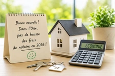 Immobilier : dans l’Oise, pas de hausse des frais de notaire en 2026 !