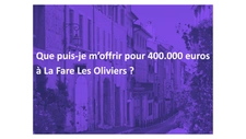 Qu’est-ce que je peux m’acheter pour 400 000 € à La Fare-les-Oliviers ?