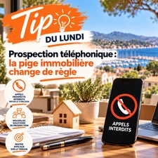 Tip du lundi — Prospection téléphonique : la pige immobilière change de règle