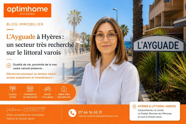 L’Ayguade & Les Salins à Hyères : des secteurs très recherchés du littoral 83400
