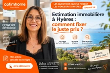 Estimation immobilière à Hyères 83400 : comment fixer le juste prix ?