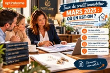 Taux de crédit immobilier – Mars 2025 : où en est-on ?