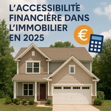 L'accessibilité financière en 2025