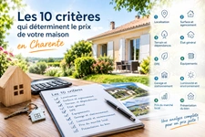 Les 10 critères qui déterminent le prix de votre maison en Charente