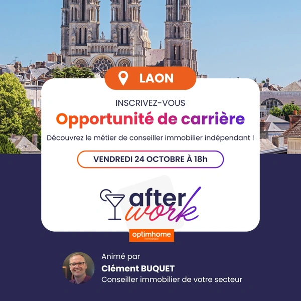 Afterwork à Laon : découvrir le métier de Conseiller Immobilier (Optimhome)