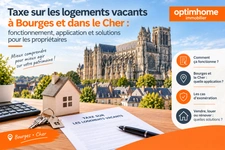 Taxe logements vacants à Bourges & Cher : Comprendre pour Agir