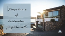 L’importance de l’estimation professionnelle pour vendre votre bien à Villecroze