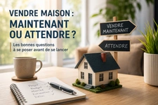 Faut-il vendre sa maison maintenant ou attendre ?