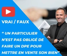 Un particulier n'est pas obligé de faire un DPE pour mettre en vente son bien