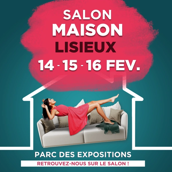 Salon Maison Lisieux - 14,15 & 16 février 2025