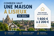 Combien vaut une maison à Lisieux en 2026 ?