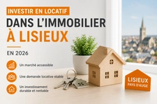 Investir en locatif dans l’immobilier à Lisieux en 2026
