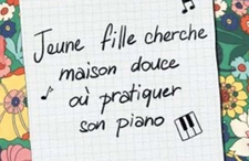 Jeune fille cherche maison douce où pratiquer son piano vendredi 28 novembre
