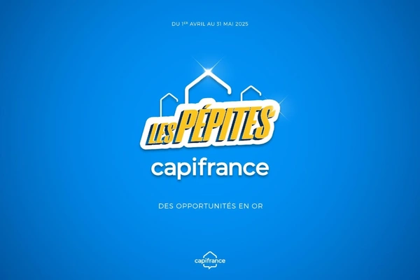 Capifrance lance l’opération « Les Pépites » pour booster la visibilité des biens exclusifs