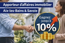 Apporteur d’affaires immobilier Aix-les-Bains : gagnez jusqu’à 10 %