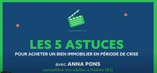 Découvrez mes 5 astuces , pour acheter un bien immobilier en période de crise