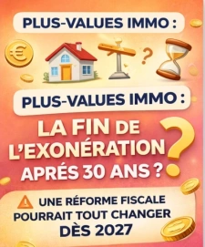 Réforme de la plus-value immobilière 2026–2027 ???