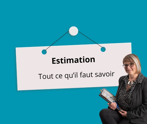 Comment se déroule une estimation immobilière ? Tout ce qu'il faut savoir