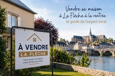 Vendre sa maison à La Flèche à la rentrée : le guide de l'expert local