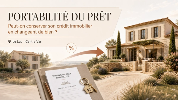 Portabilité du prêt immobilier : vendre puis racheter - Le Luc