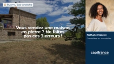 Comment bien vendre une maison en pierre en Sud-Ardèche : les erreurs à éviter