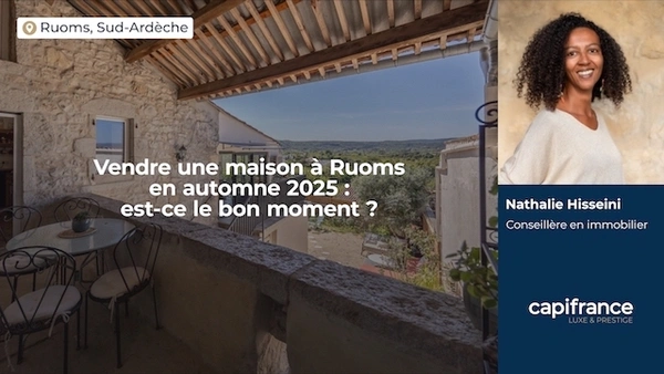 Vendre une maison à Ruoms en automne 2025 : est-ce le bon moment ?
