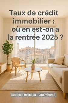 Taux de crédit immobilier : où en est-on à la rentrée 2025 ? (Spécial Marseille)