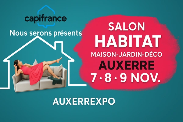 Capifrance vous attend au Salon Habitat d’Auxerre du 7 au 9 novembre 2025