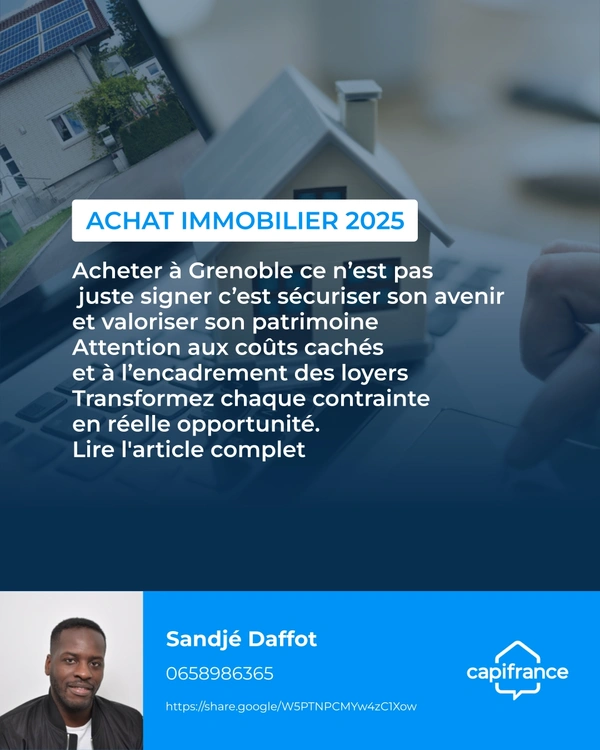 Acheter à Grenoble en 2025 : valoriser et sécuriser son investissement