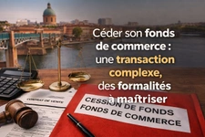 Formalités de cession d’un fonds de commerce : guide complet Toulouse