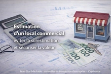 Estimation d’un local commercial : une approche spécifique et rigoureuse