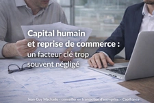 Reprise d'un commerce : le levier trop sous-estimé du capital humain