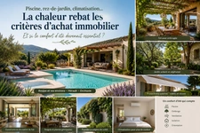 Piscine, jardin, climatisation, la chaleur rebat les critères d’achat à Roujan