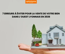 Les 7 erreurs à éviter quand on vend sa maison dans l’Ouest lyonnais en 2026