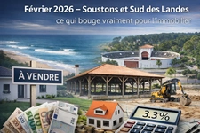 2026 – Soustons et Sud des Landes, ce qui bouge vraiment pour l’immobilier