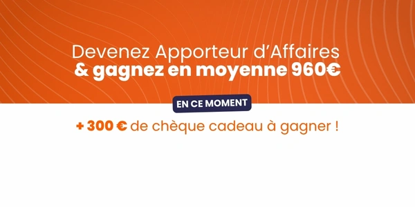 Devenez Apporteur d’Affaires !