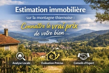 Estimation immobilière sur la montagne thiernoise : connaître le vrai prix