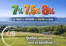 7 %, 7,5 % ou 8 % : quels frais de notaire en Savoie en 2026 ?