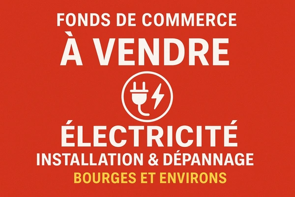 Dpt Cher (18),à vendre BOURGES, Fonds de commerce électricité générale 